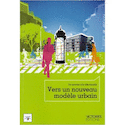 Du quartier à la ville durable: vers un nouveau modèle urbain